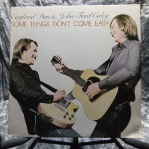 England Dan & John Ford Coley-Some Things Don't Come Easy